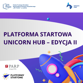 Rusza II edycja Platformy Startowej Unicorn Hub